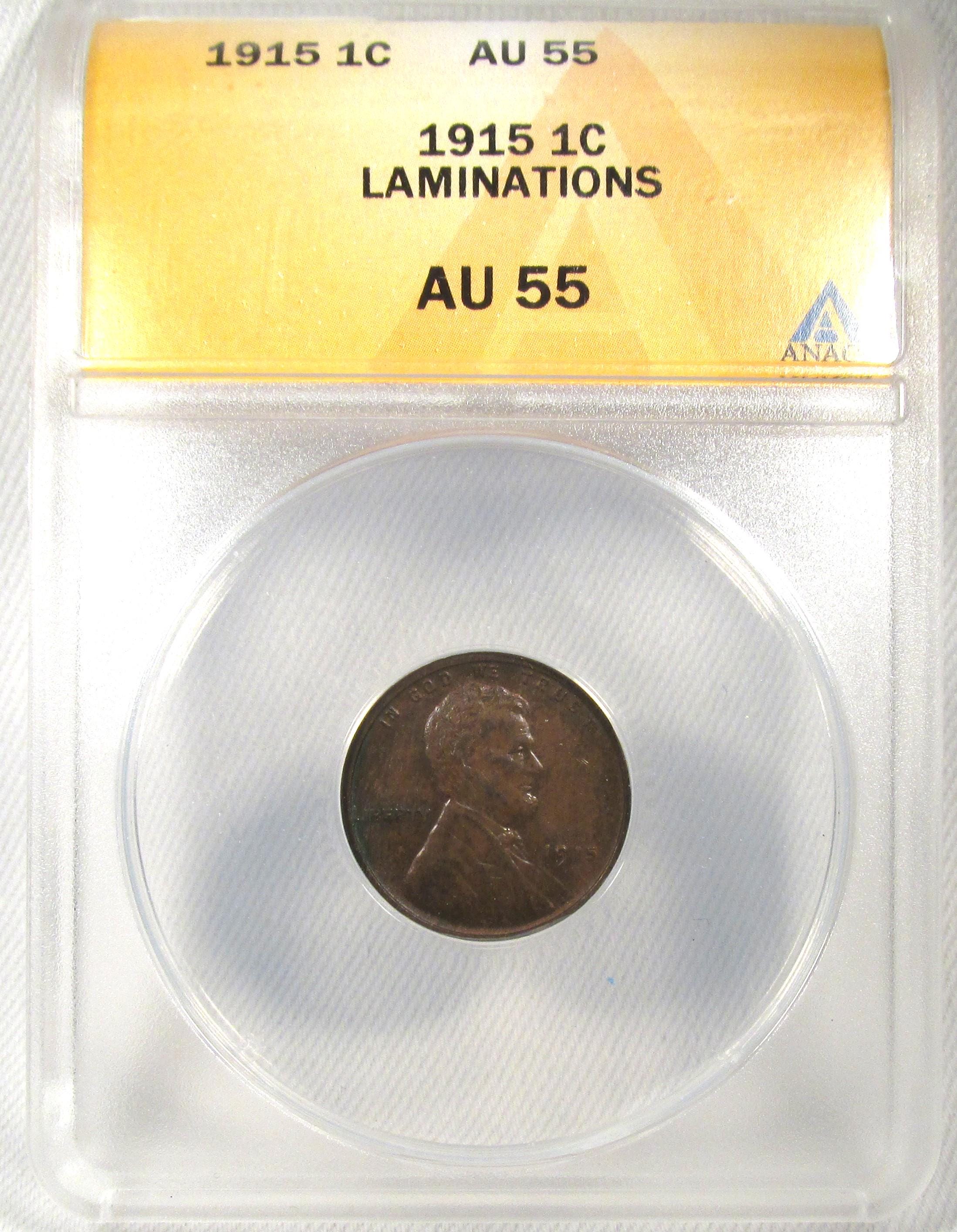 1915 Lincoln Wheat Cent ERROR ANACS AU55 Laminations AQ556